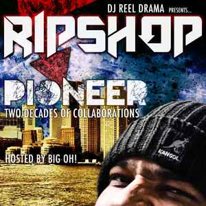 Reel Drama & Ripshop – Pioneer: Two Decades Of Collaborations (2011, CDr) -  Discogs