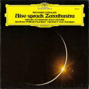 Also Sprach Zarathustra - Richard Strauss, Michel Schwalbé, Berliner Philharmoniker · Herbert von Karajan