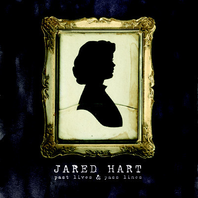 Album herunterladen Jared Hart - Past Lives Pass Lines