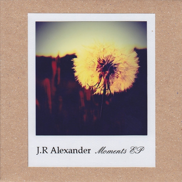 J.R Alexander – Moments EP (2012, CDr) - Discogs