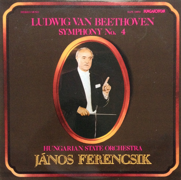 ladda ner album Ludwig van Beethoven, János Ferencsik, Hungarian State Orchestra - Symphony No 4