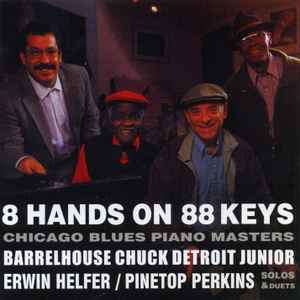 Barrelhouse Chuck - 8 Hands On 88 Keys - Chicago Blues Piano Masters album cover
