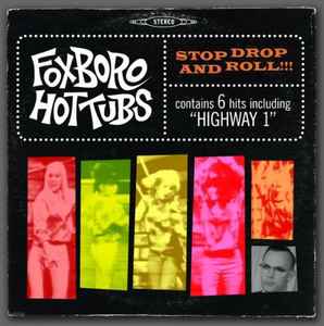 Foxboro Hot Tubs – Stop Drop And Roll!!! (2007, 160 kbps, File 