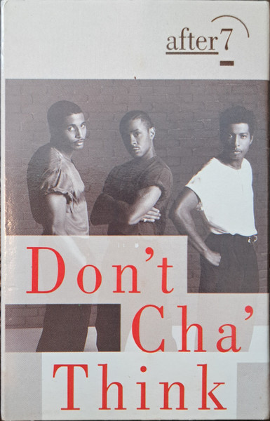 After 7 Don t Cha Think 1989 Cassette Discogs