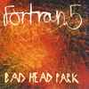Fortran 5 - Bad Head Park
