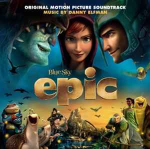 Epic - Original Motion Picture Soundtrack - Danny Elfman