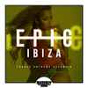 Various - EPIC Ibiza - Trance Anthems, Vol. 4