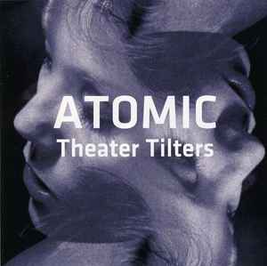 Atomic (2) - Theater Tilters album cover