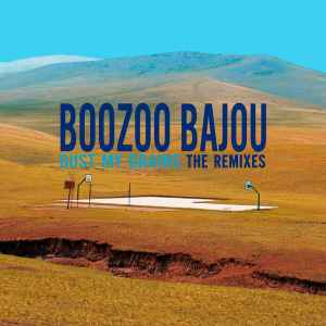 Boozoo Bajou - Dust My Grains The Remixes Album-Cover