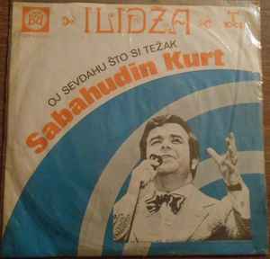 Sabahudin Kurt - Oj Sevdahu Što Si Težak ("Ilidža") album cover