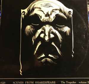 The Marlowe Dramatic Society And Professional Players - Scenes From Shakespeare: The Tragedies - Volume II album cover