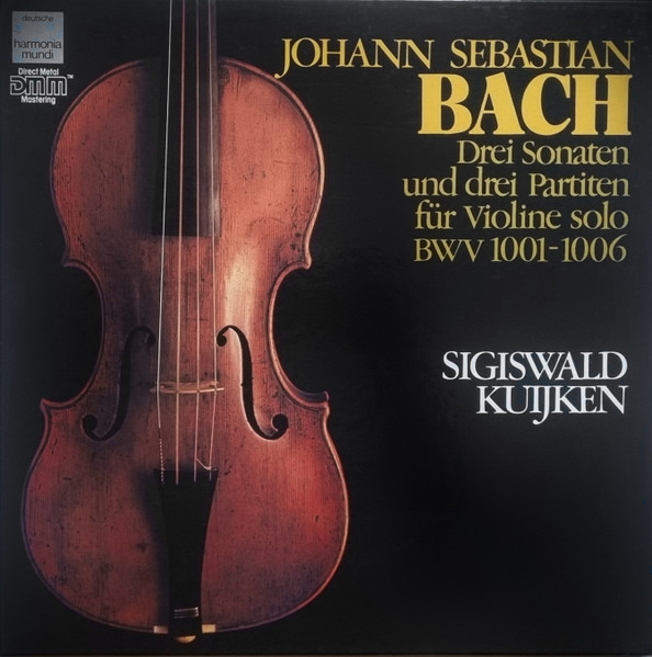 J.S. Bach, Sigiswald Kuijken – Sonates et Partitas Pour Violon 