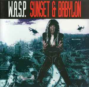 W.A.S.P. - Sunset & Babylon