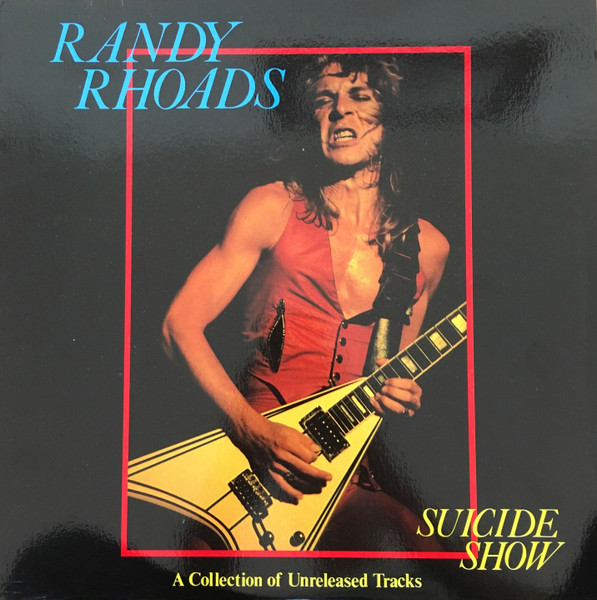 Randy Rhoads – Suicide Show (A Collection Of Unreleased Tracks 