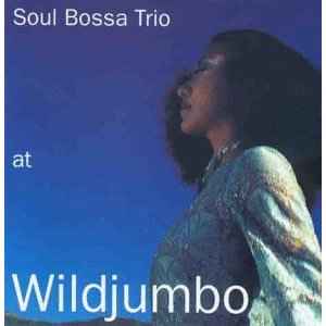 Soul Bossa Trio – At Wildjumbo (1996, Vinyl) - Discogs