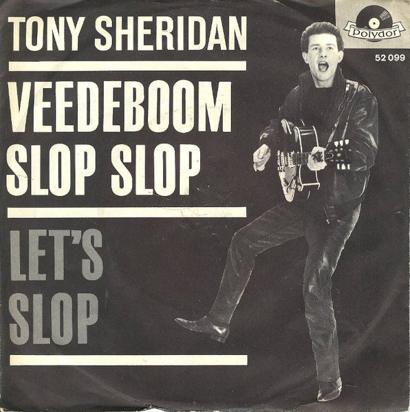 Tony Sheridan And The Beat Brothers – Veedeboom Slop Slop (1963 