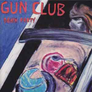 The Gun Club - Death Party album cover