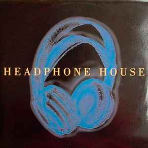 Various - Headphone House album cover