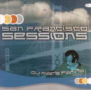 San Francisco Sessions Volume 1 - DJ Mark Farina