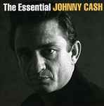 Cover of The Essential Johnny Cash, 2002, CD