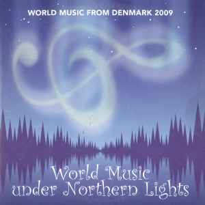 World Music From Denmark 2009: World Music Under Lights - Discogs