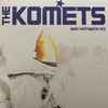 The Komets - Loner / Suffragette City