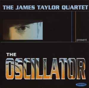 The James Taylor Quartet - The Oscillator
