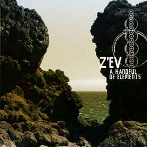 Z'EV - A Handful Of Elements