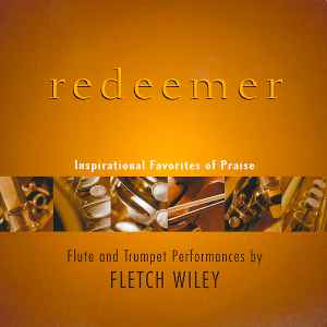 Fletch Wiley - Redeemer (Inspirational Favorites Of Praise) album cover
