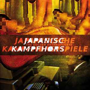 Japanische Kampfhörspiele - The Golden Anthropocene album cover