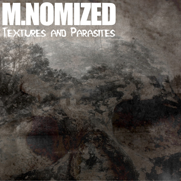 ladda ner album MNOMIZED - Textures And Parasites
