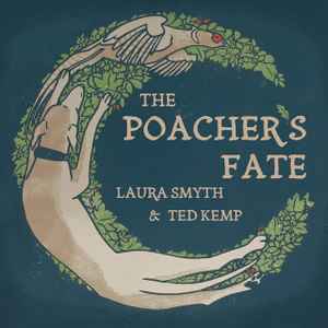 Laura Smyth & Ted Kemp - The Poacher's Fate album cover
