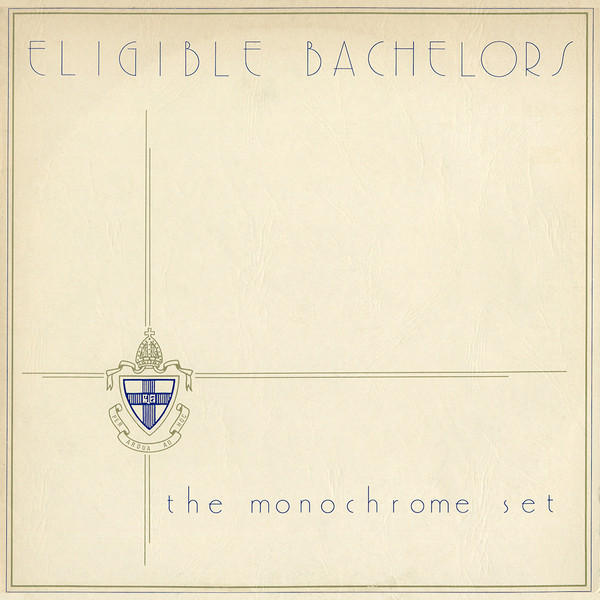 The Monochrome Set - Eligible Bachelors (1982) LTgxNDIuanBlZw