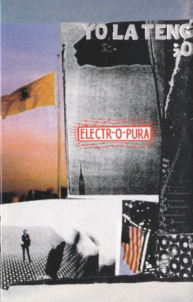 Yo La Tengo - Electr-O-Pura | Releases | Discogs