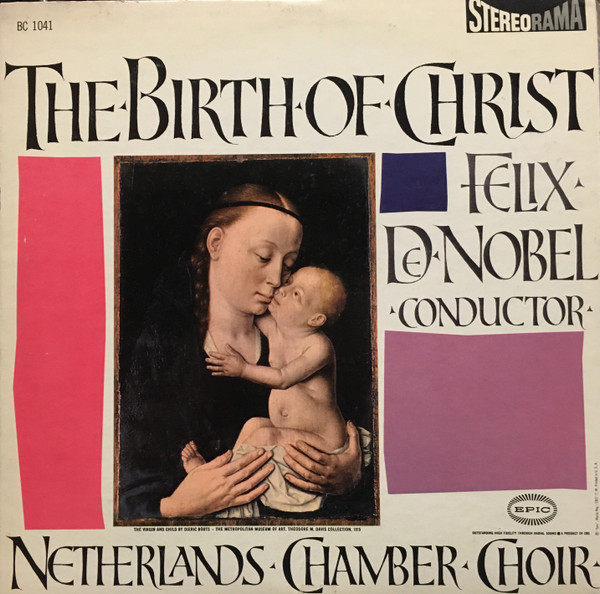 lataa albumi Netherlands Chamber Choir, Felix De Nobel - The Birth Of Christ