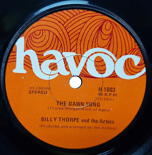 Billy Thorpe And The Aztecs – The Dawn Song / Time To Live (1971