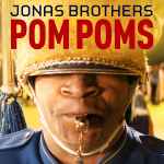 Pom Poms / Jonas Brothers