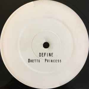 Define – Ghetto Princess (Stamped, Vinyl) - Discogs