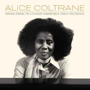 Alice Coltrane - Spiritual Eternal: The Complete Warner Bros. Studio Recordings album cover
