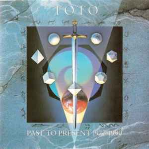 Toto - Past To Present 1977-1990 album cover