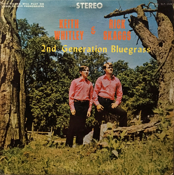 Keith Whitley & Rick Skaggs – 2nd Generation Bluegrass (1971 