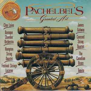 Pachelbel* - Pachelbel's Greatest Hit - Canon In D