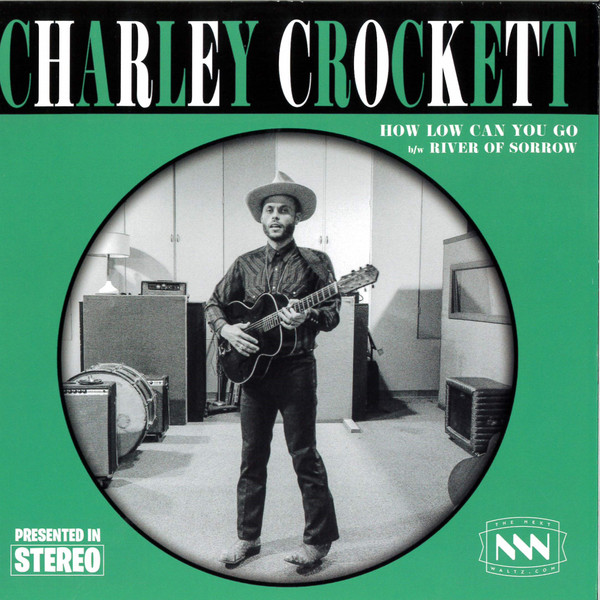 last ned album Charley Crockett - How Low Can You Go bw River Of Sorrow