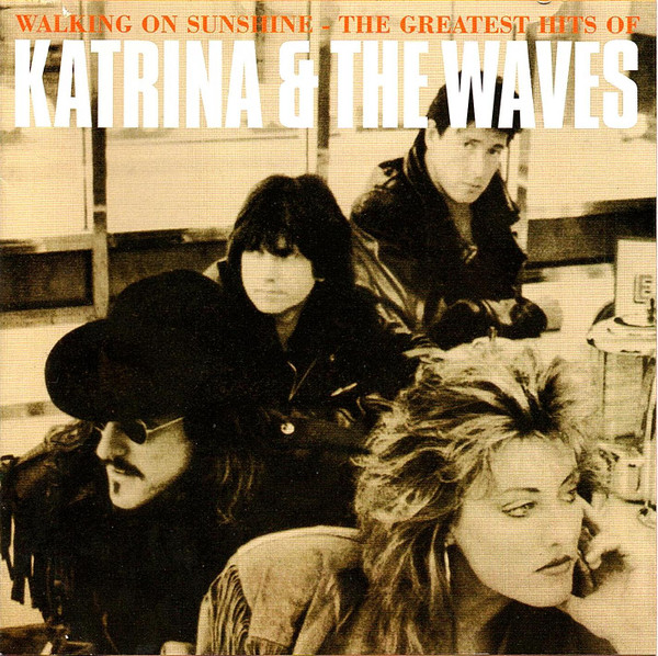 Overeenkomstig Eigenlijk Te voet Katrina & The Waves – Walking On Sunshine - The Greatest Hits Of Katrina &  The Waves (1997, CD) - Discogs