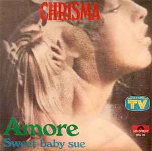 Chrisma (2) - Amore / Sweet Baby Sue album cover