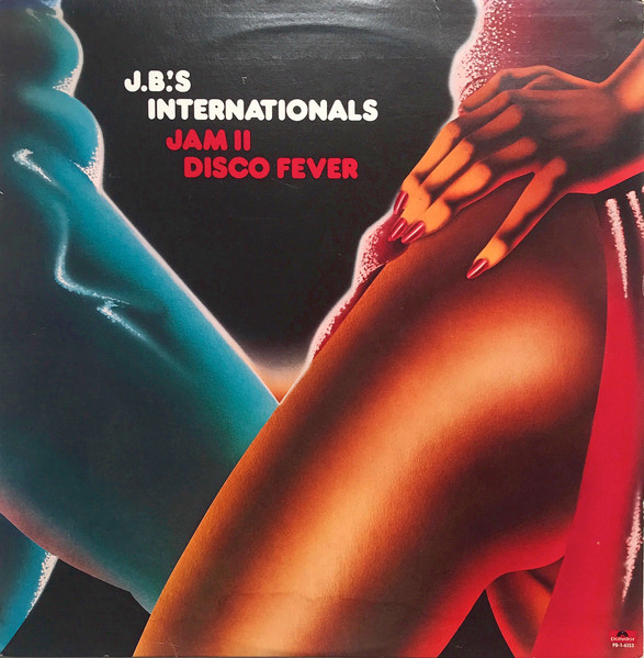 J.B.'s Internationals - Jam II Disco Fever | Releases | Discogs