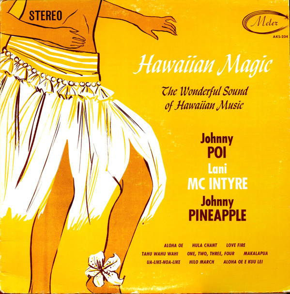 descargar álbum Lani McIntyre Johnny Poi Johnny Pineapple - Hawaiian Magic The Wonderful Sound Of Hawaiian Music