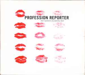 Profession Reporter - The Lipstick Durability Test album cover