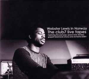 Webster Lewis and The Post-Pop, Space Rock, Be-Bop, Gospel 