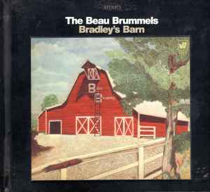 The Beau Brummels - Bradley's Barn